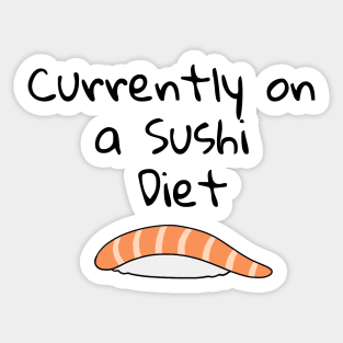 Currently on a Sushi Diet Sticker